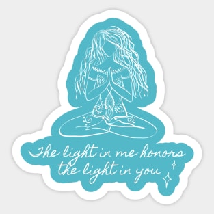 The Light in Me Honors the Light in You Sticker